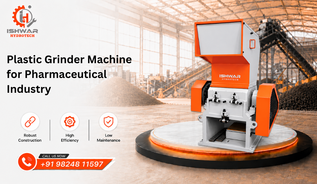 Plastic Grinder Machine for Pharmaceutical Industry