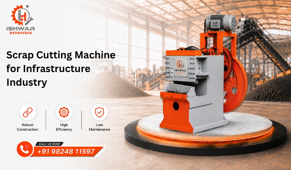 Scrap Cutting Machine for Infrastructure Industry